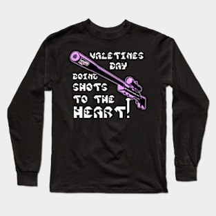 Valentines Day Doing Shots To The HEART! v. Code Pink Wht Text Long Sleeve T-Shirt